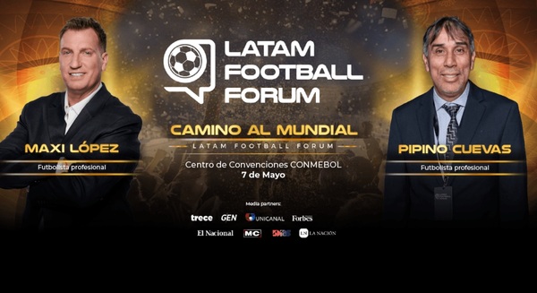 Asunción será sede del Latam Football Forum 2026, el gran encuentro de la industria del fútbol en la región