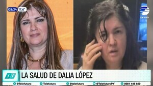 Dalia López estable y sin cuadros graves