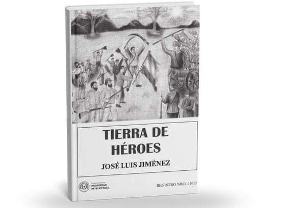 José Luis Jiménez presenta “Tierra de Héroes”, un libro para inspirar a nuevas generaciones - Literatura - ABC Color