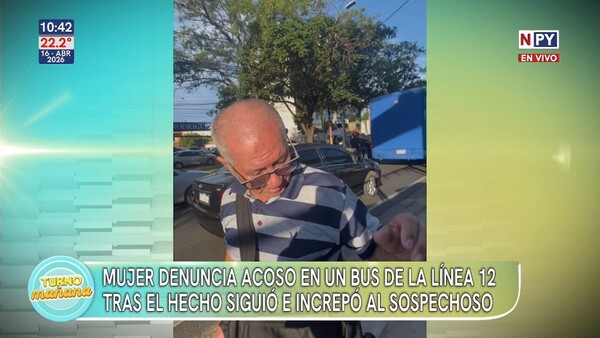 Mujer denuncia a hombre por presunto exhibicionismo y acoso