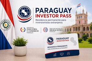 Paraguay Investor Pass: el país que los capitales del mundo eligen para quedarse - El Trueno