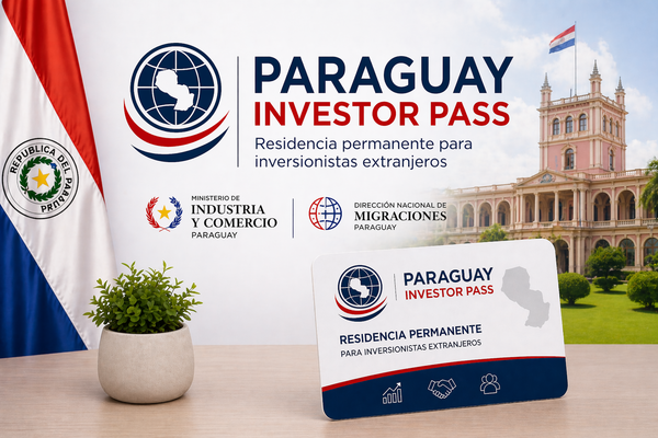 Paraguay Investor Pass: el país que los capitales del mundo eligen para quedarse - El Trueno