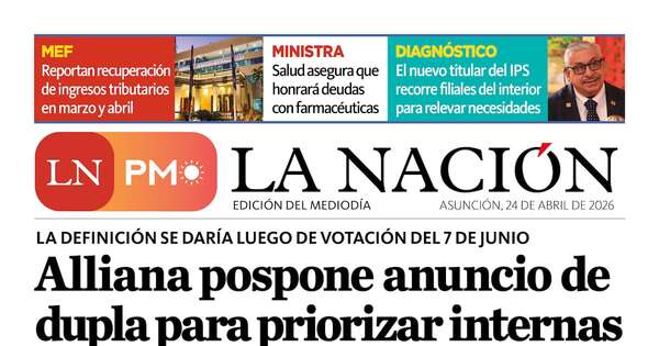 La Nación / LN PM: edición mediodía del 24 de abril