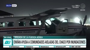 Emergencia en el Chaco: despliegan puente aéreo para asistir a damnificados