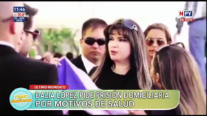 Dalia López solicita prisión domiciliaria por motivos de salud