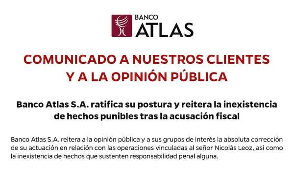 Banco Atlas S.A. ratifica su postura y reitera la inexistencia de hechos punibles tras la acusación fiscal - Nacionales - ABC Color